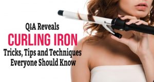 Timeless Curling Iron Tricks, Tips and Techniques