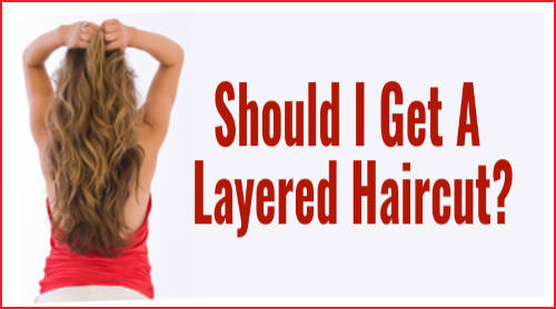 Should I Get Layers In My Hair 